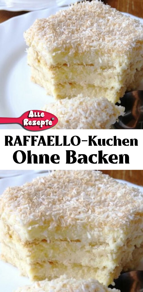 RAFFAELLO-Kuchen ohne Backen - Alle Rezepte