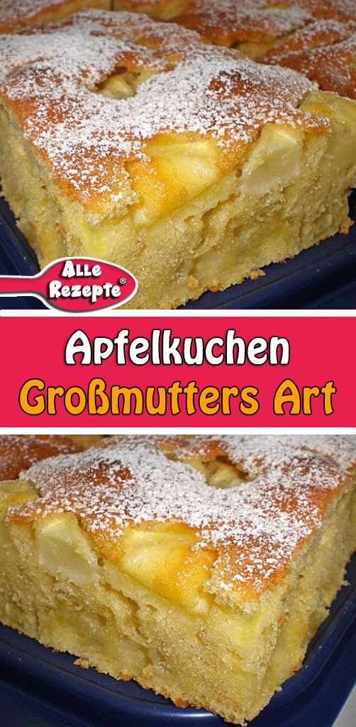 Apfelkuchen Großmutters Art - Alle Rezepte