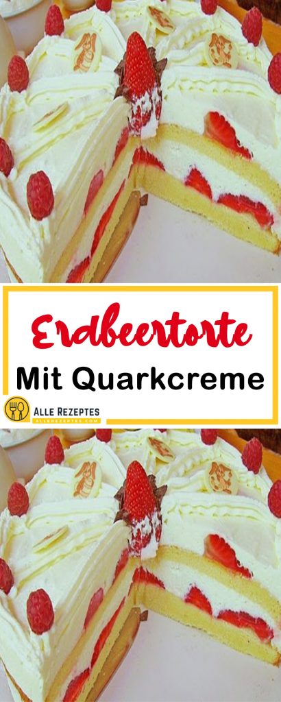 ERDBEERTORTE MIT QUARKCREME - Alle Rezepte