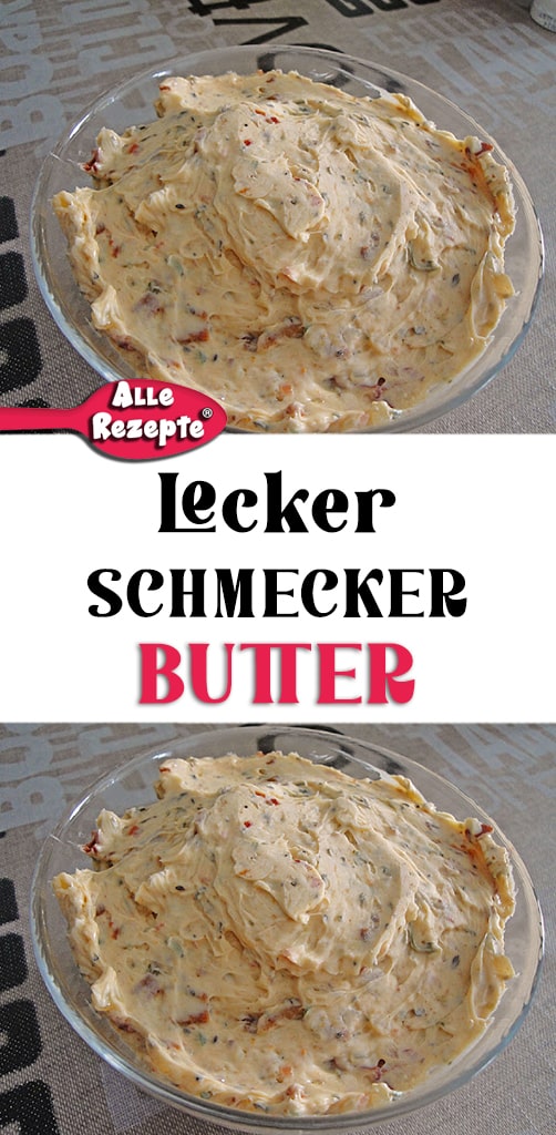 Lecker Schmecker Butter - Alle Rezepte
