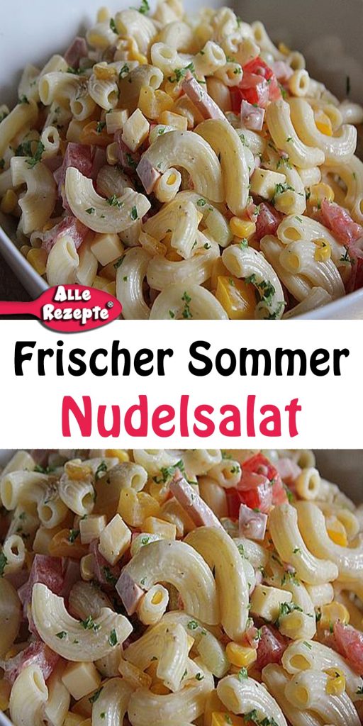 Frischer Sommer - Nudelsalat - Alle Rezepte