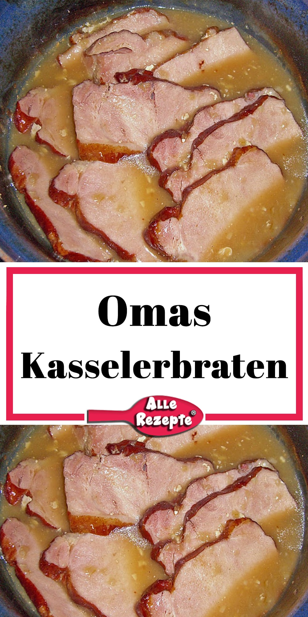 Omas Kasselerbraten - Alle Rezepte