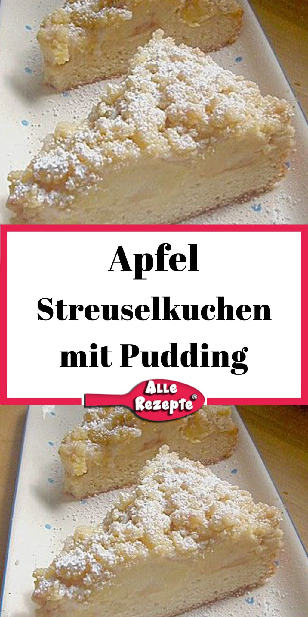 Apfel - Streuselkuchen mit Pudding - Alle Rezepte