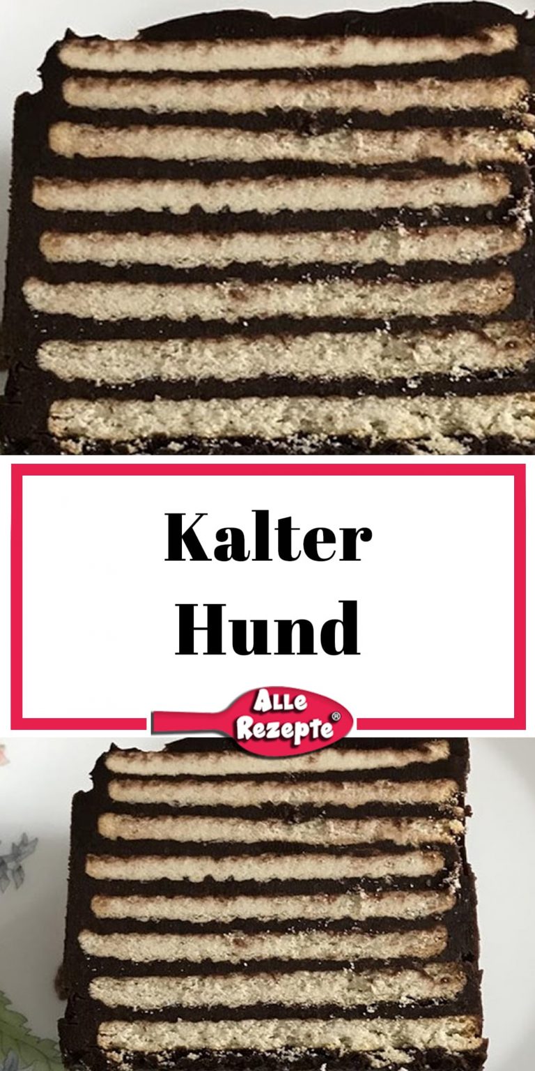 Kalter Hund Alle Rezepte