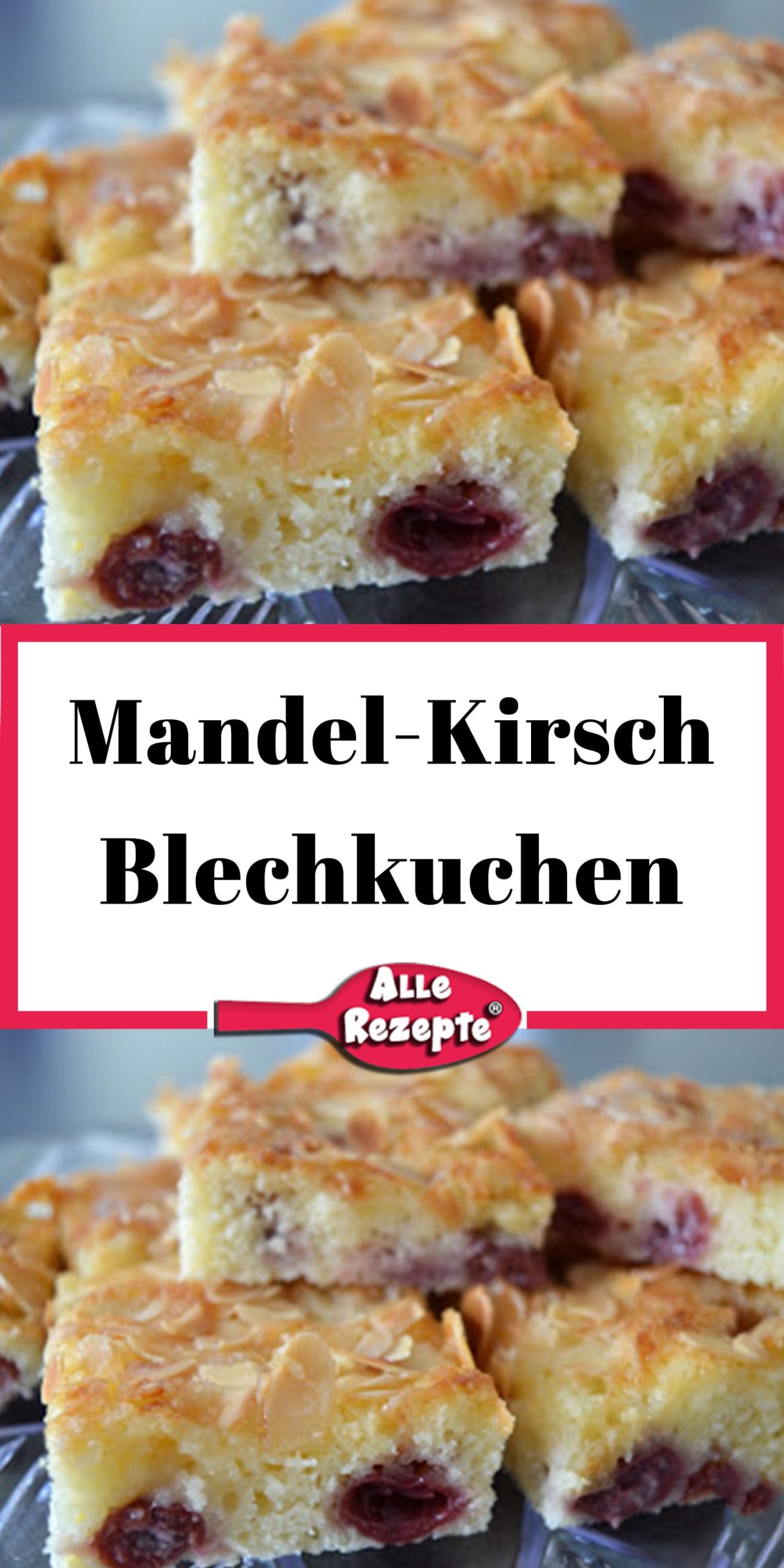 Mandel-Kirsch Blechkuchen - Alle Rezepte