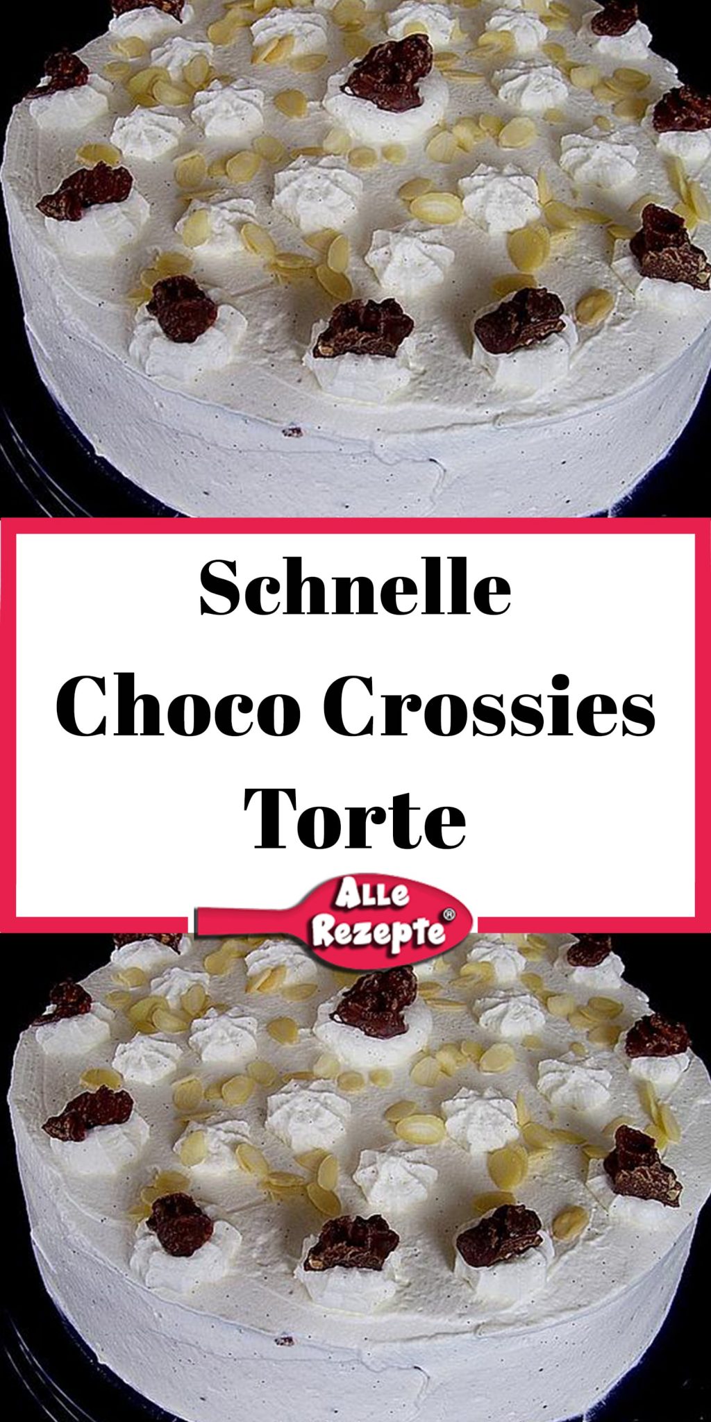 Schnelle Choco Crossies - Torte - Alle Rezepte