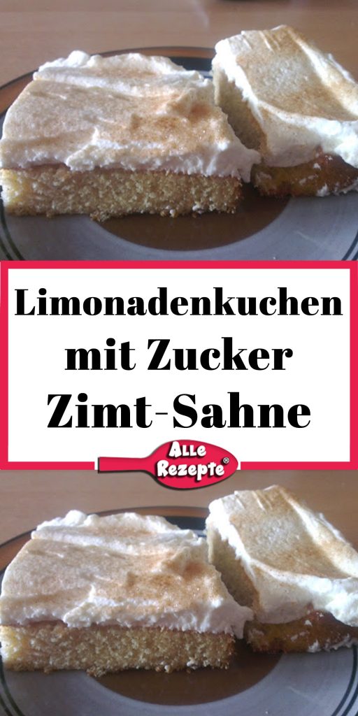 Limonadenkuchen mit Zucker-Zimt-Sahne - Alle Rezepte