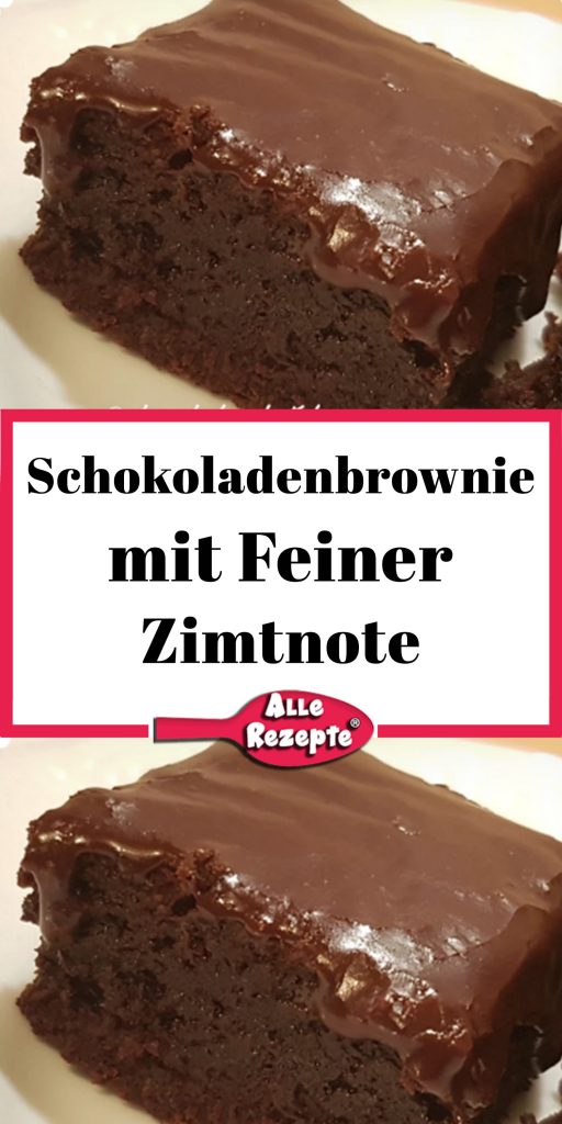 Schokoladenbrownie mit feiner Zimtnote - Alle Rezepte